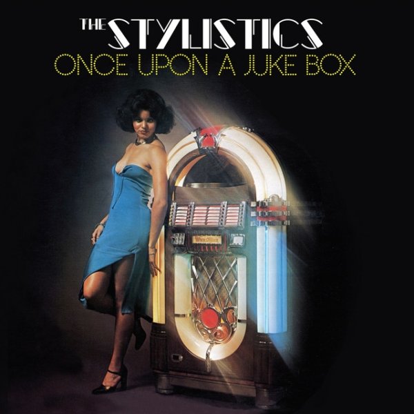 Album The Stylistics - Once Upon a Juke Box