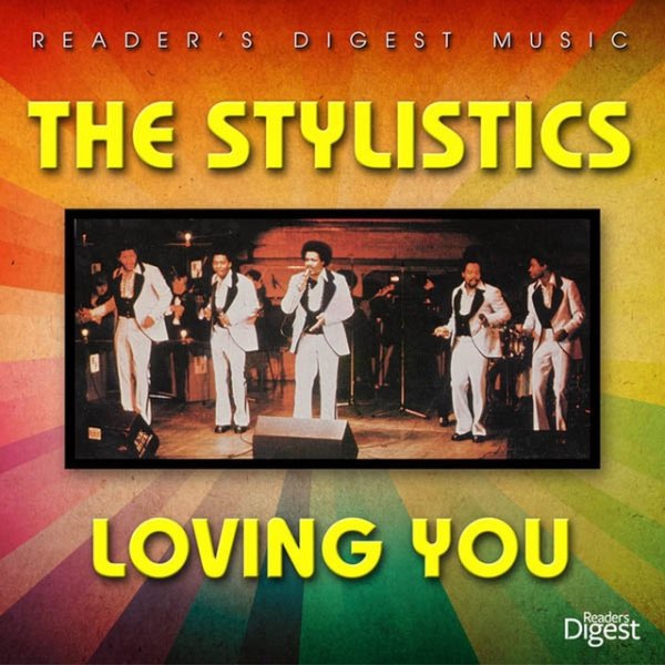 Reader's Digest Music: The Stylistics - Loving You - album