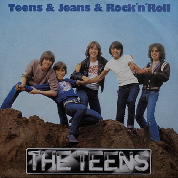 Album Teens & Jeans & Rock 'n' Roll - The Teens