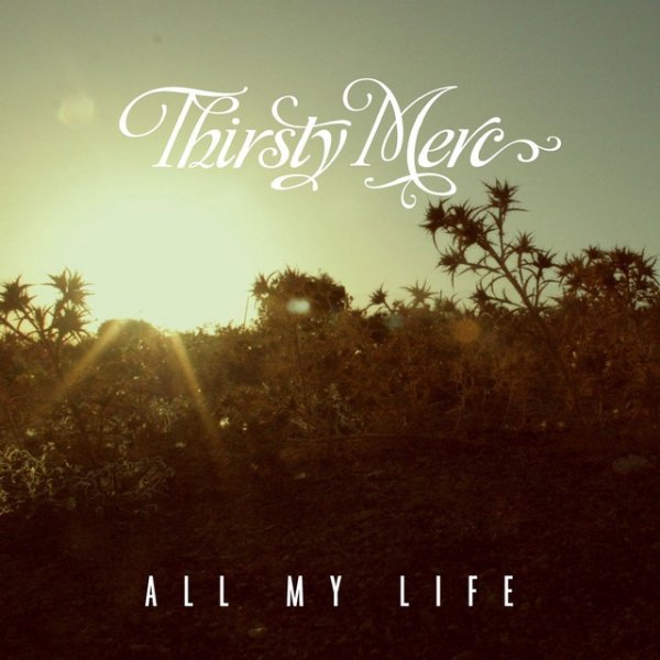 Album Thirsty Merc - All My Life