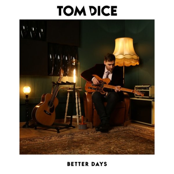 Album Tom Dice - Better Days