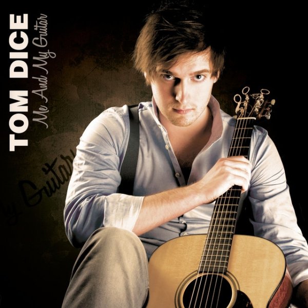 Album Tom Dice - Me And My Guitar