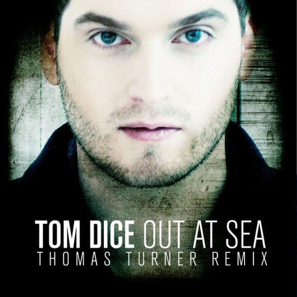Album Tom Dice - Out At Sea