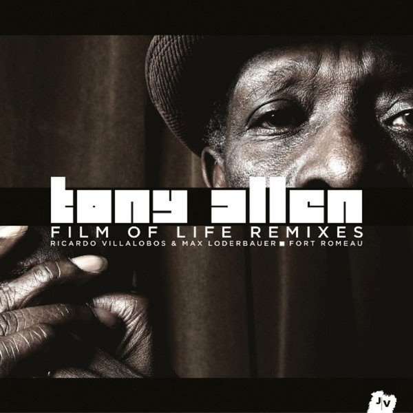 Album Tony Allen - Film Of Life Remixes