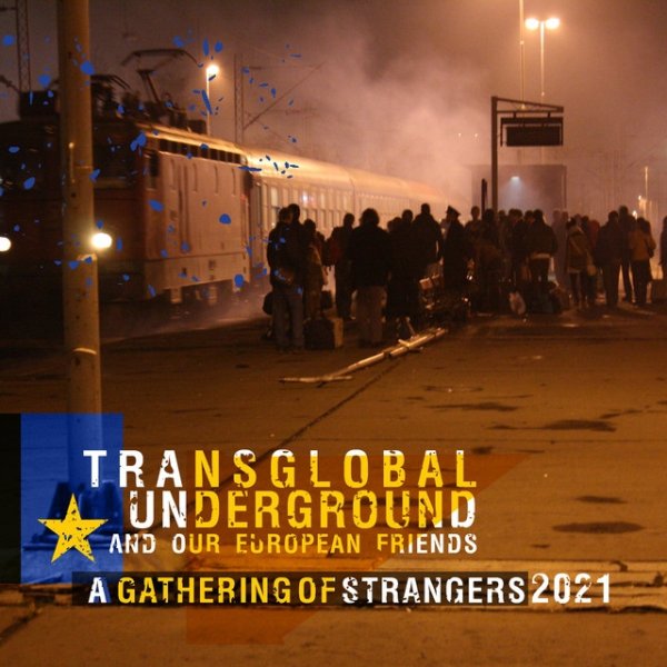 Transglobal Underground A Gathering of Strangers 2021, 2021