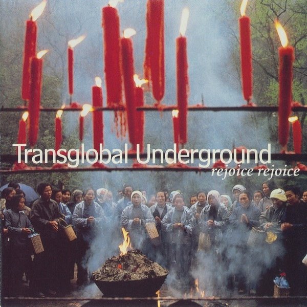 Album Transglobal Underground - Rejoice Rejoice