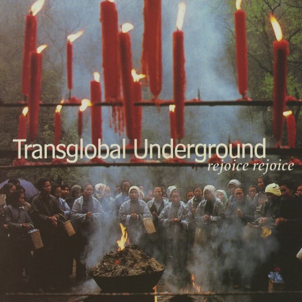Album Rejoice, Rejoice - Transglobal Underground