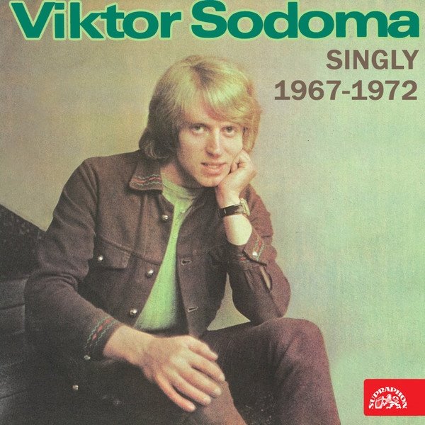 Album Viktor Sodoma - Singly (1967-1972)