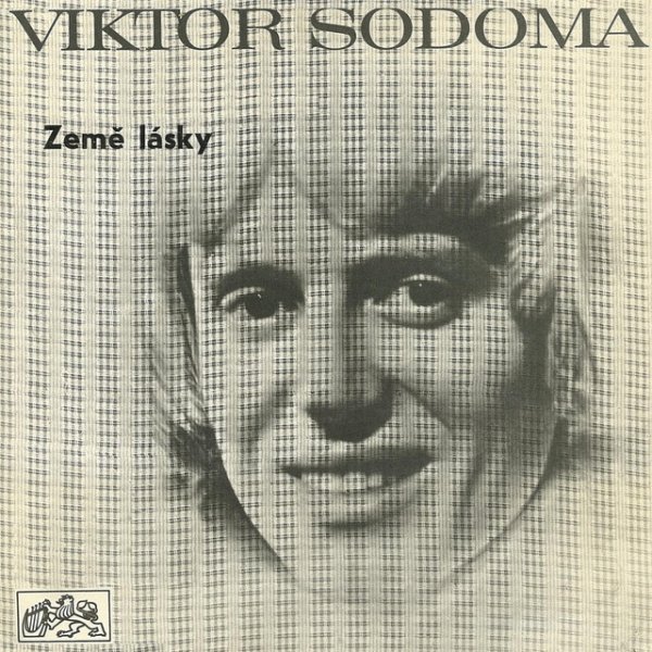 Album Viktor Sodoma - Země lásky... (1968-1972)
