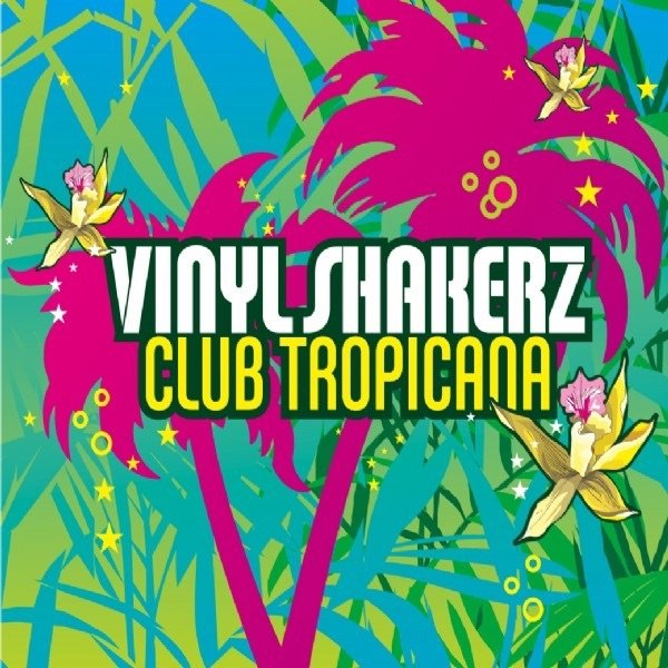 Album Vinylshakerz - Club Tropicana