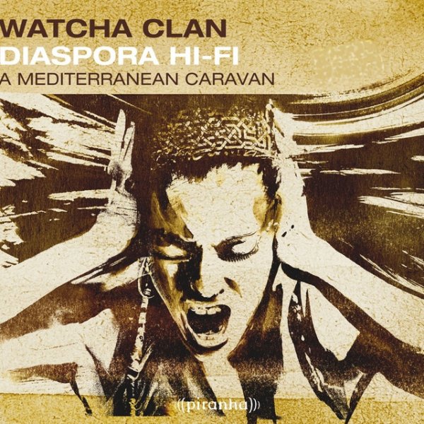 Album Watcha Clan - Diaspora Hi-Fi A Mediterranean Caravan
