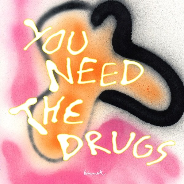 You Need the Drugs - album