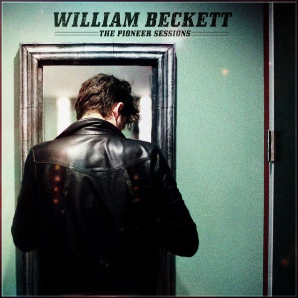Album William Beckett - The Pioneer Sessions