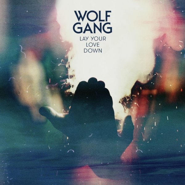Wolf Gang Lay Your Love Down, 2014