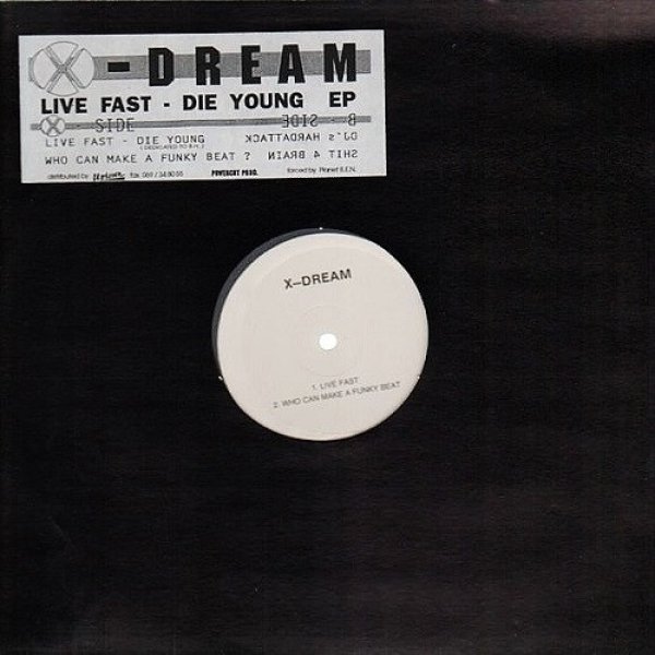 Album Live Fast - Die Young - X-Dream
