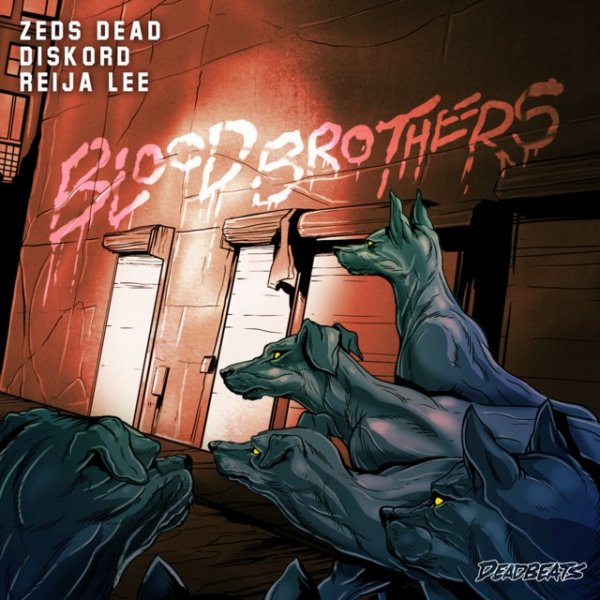 Zeds Dead Blood Brother, 2017