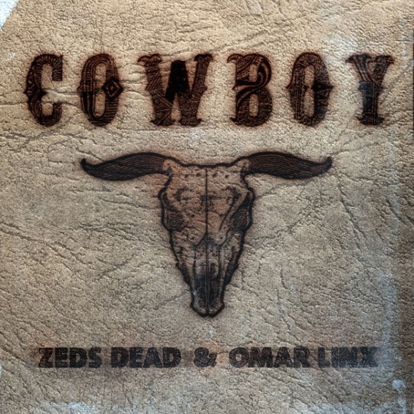 Album Zeds Dead - Cowboy (Remixes)