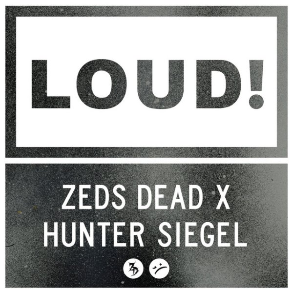 Album Zeds Dead - Loud