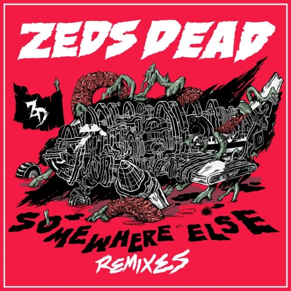 Album Zeds Dead - Somewhere Else (Remixes)