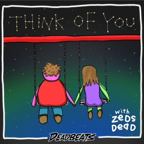 Album Zeds Dead - Think Of You