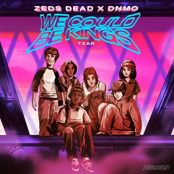 Album We Could Be Kings - Zeds Dead