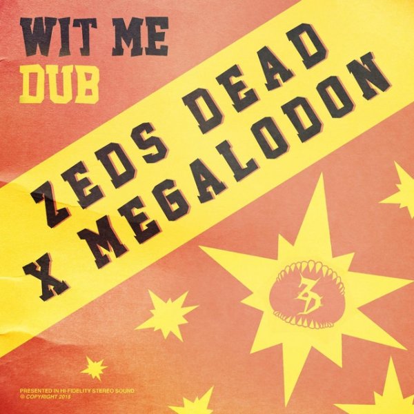 Zeds Dead Wit Me Dub, 2015