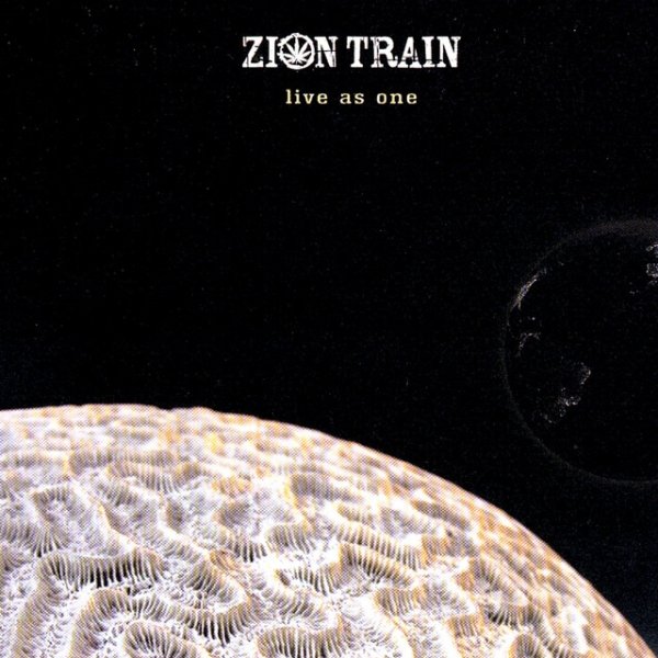 Album Zion Train - Live As One