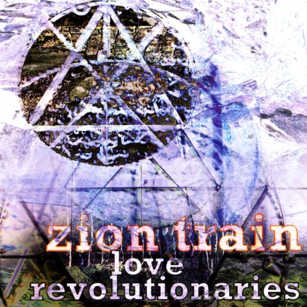 Album Love Revolutionaries - Zion Train