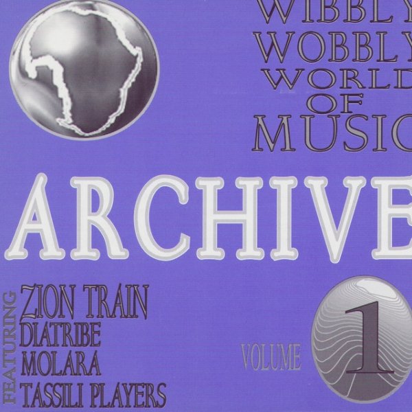 Album Zion Train - Wibbly Wobbly World Of Music Archive Vol. 1