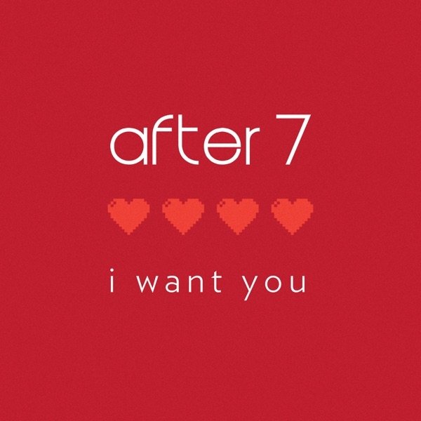 After 7 I Want You, 2016