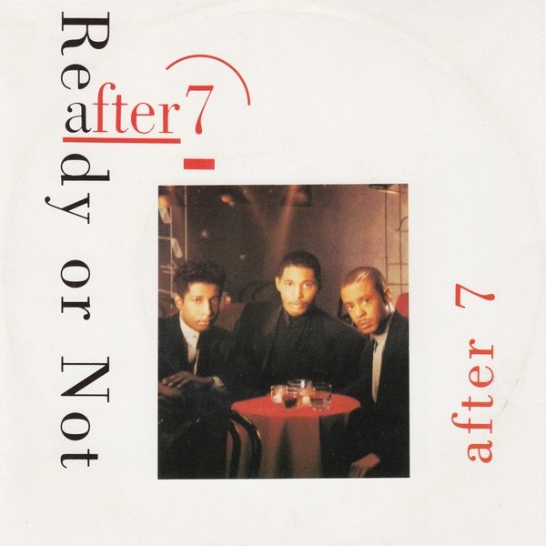 After 7 Ready Or Not, 1990