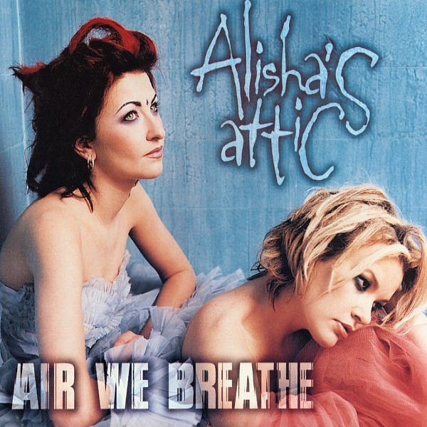 Alisha's Attic Air We Breathe, 1997