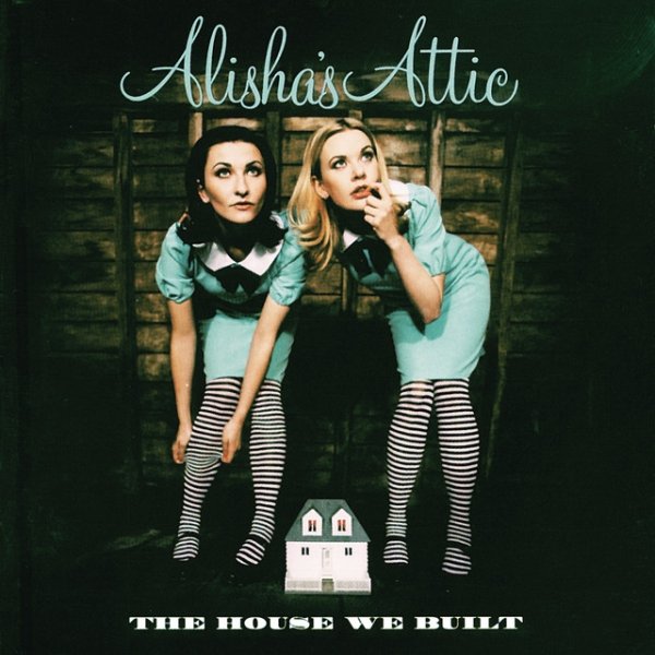 Album The House We Built - Alisha's Attic