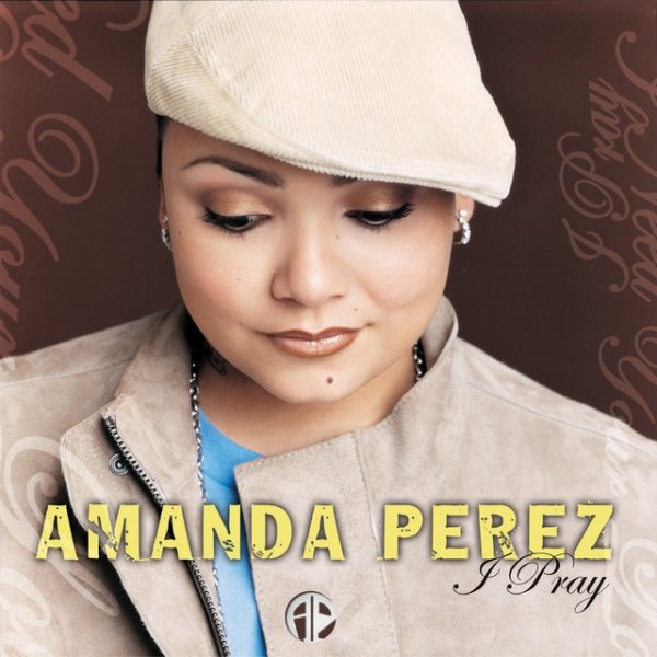 Album Amanda Perez - I Pray (Never Forget)