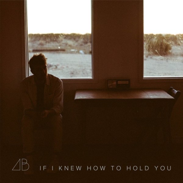 If I Knew How to Hold You - album