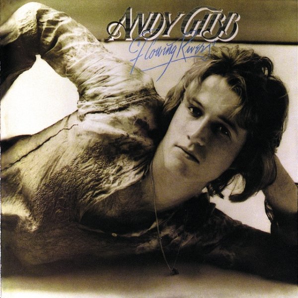Album Andy Gibb - Flowing Rivers