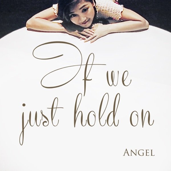 Album Angel - If we just hold on