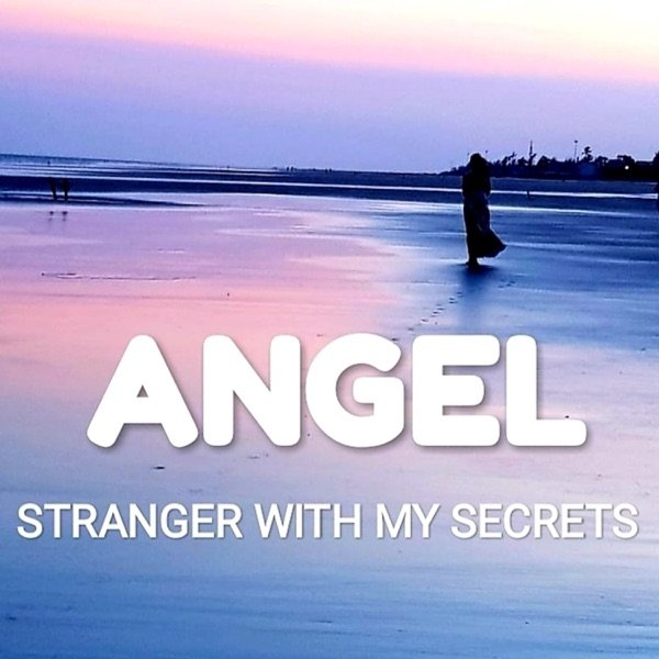 Album Angel - Stranger with My Secrets