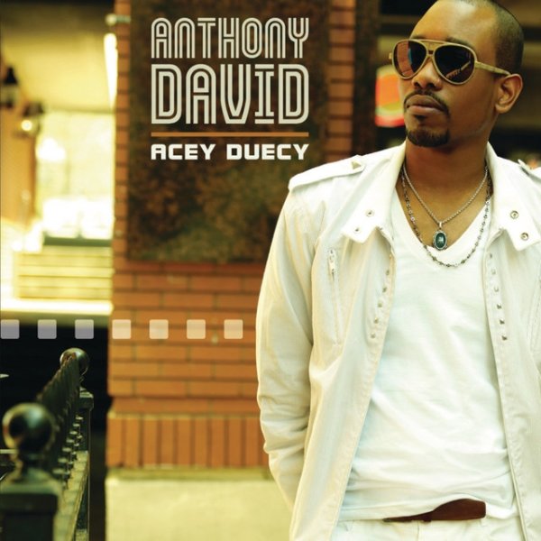 Album Anthony David - Acey Duecy