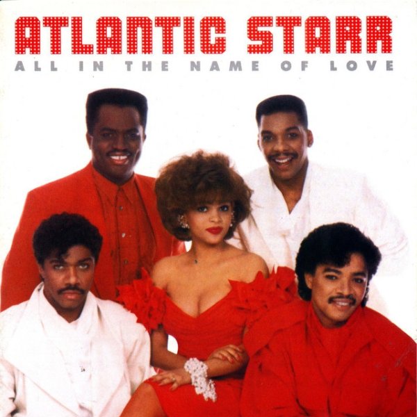 Album Atlantic Starr - All In The Name Of Love
