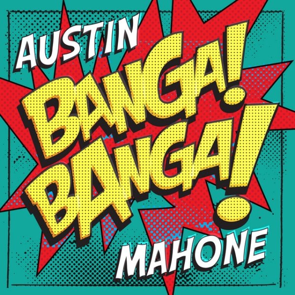 Album Austin Mahone - Banga! Banga!