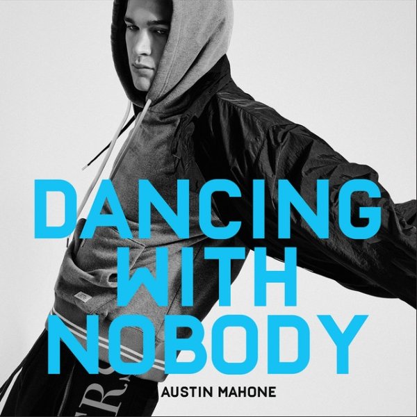 Austin Mahone Dancing with Nobody, 2019