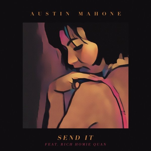 Austin Mahone Send It, 2016