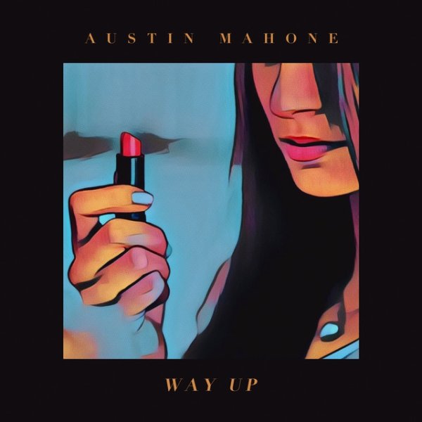Austin Mahone Way Up, 2016