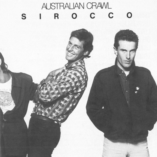 Album Sirocco - Australian Crawl