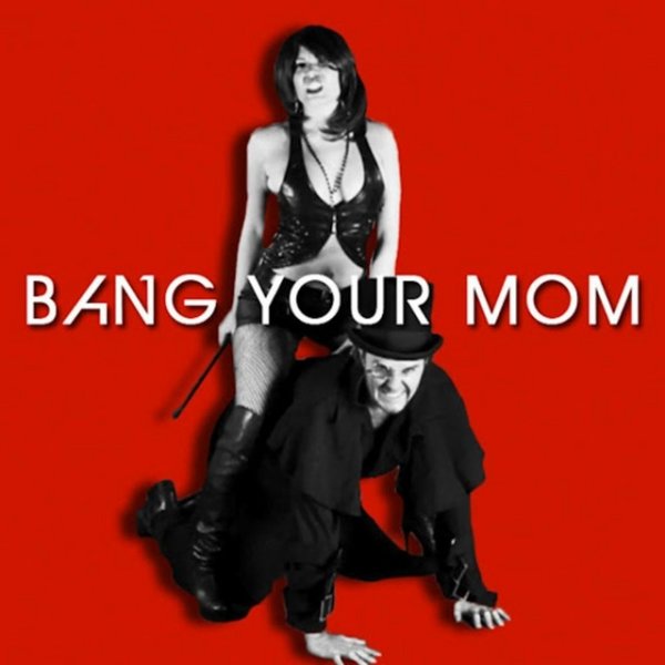 Bang Your Mom - album