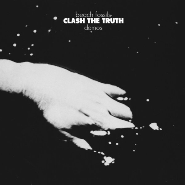 Album Beach Fossils - Clash the Truth: Demos