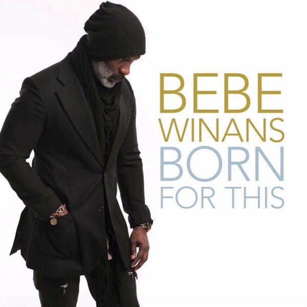Album Bebe Winans - Born For This