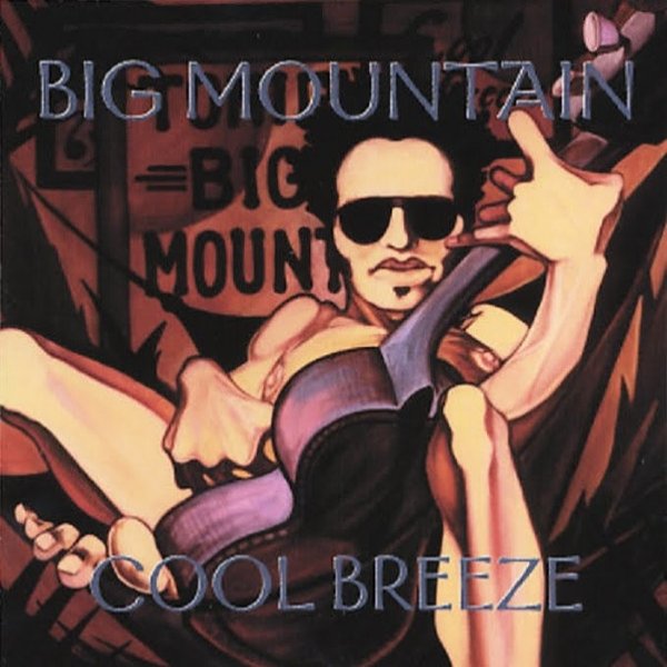 Album Big Mountain - Cool Breeze