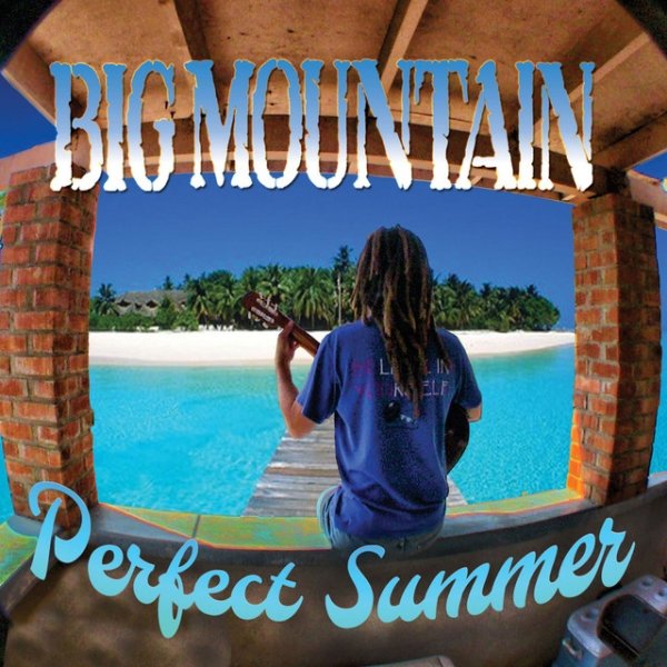 Album Big Mountain - Perfect Summer